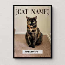Load image into Gallery viewer, PERSONalized Pet Portrait "BABE MAGNET" - CAT - DOGUE By Gina