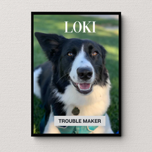 Load image into Gallery viewer, PERSONalized Pet Portrait "TROUBLE MAKER" - DOG or CAT - DOGUE By Gina