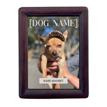 Load image into Gallery viewer, Custom Dog Picture (Framed) &quot;Babe Magnet&quot; - DOGUE By Gina
